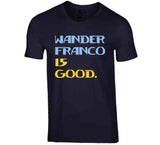 Wander Franco Is Good Tampa Bay Baseball Fan T Shirt