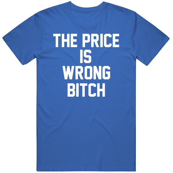 The Price Is Wrong Bitch Tampa Hockey Fan T Shirt