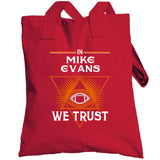 Mike Evans We Trust Tampa Bay Football Fan T Shirt