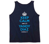 Yandy Diaz Keep Calm Let Handle It Tampa Bay Baseball Fan T Shirt