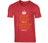 Cameron Brate Keep Calm Handle It Tampa Bay Football Fan T Shirt