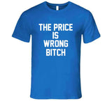 The Price Is Wrong Bitch Tampa Hockey Fan T Shirt