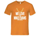We Love It When Mike Evans Catches Touchdowns Tampa Bay Football Fan v2 T Shirt